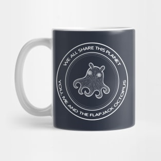 Flapjack Octopus - We All Share This Planet - dark colors Mug